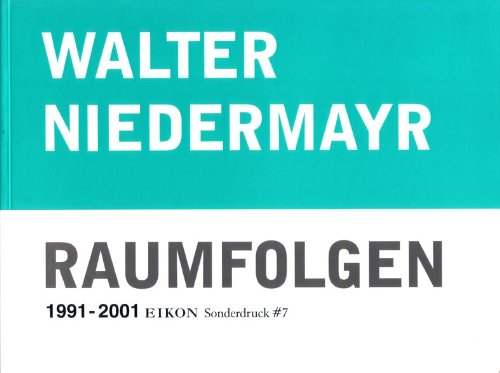 Walter Niedermayr : Raumfolgen 1991-2001 ☆☆☆・・